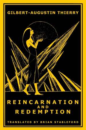 Reincarnation and Redemption de Gilbert-Augustin Thierry