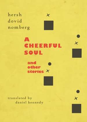 A Cheerful Soul and Other Stories de Hersh Dovid Nomberg