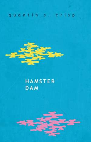 Hamster Dam de Quentin S. Crisp