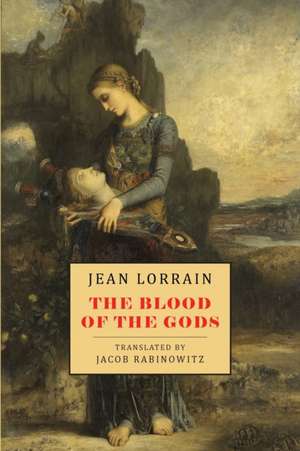 The Blood of the Gods de Jean Lorrain