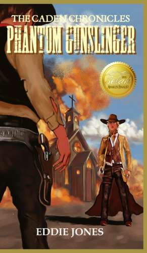 Phantom Gunslinger de Eddie Jones