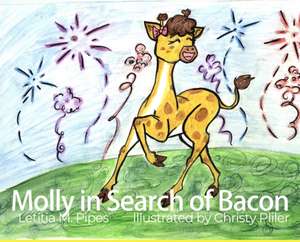 Molly in Search of Bacon de Letitia M. Pipes