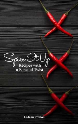 Spice It Up de Lajuan Preston