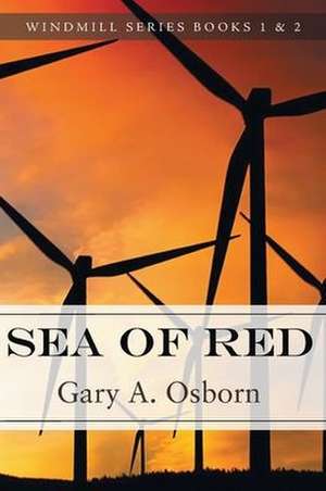 Sea of Red de Gary A. Osborn