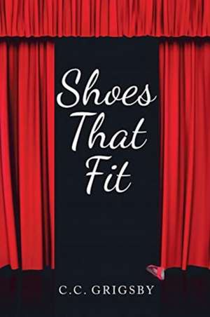 Shoes That Fit de C. C. Grigsby