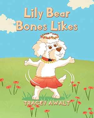 Lily Bear Bones Likes de Tracey Awalt