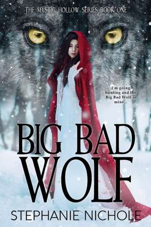 Big Bad Wolf de Stephanie Nichole