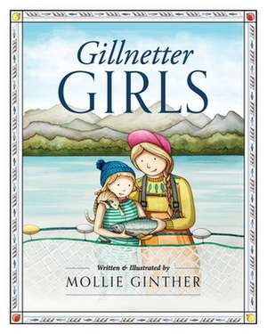 Gillnetter Girls de Mollie Ginther