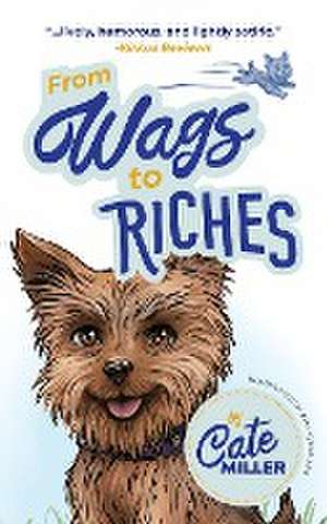 From Wags to Riches de Cate Miller