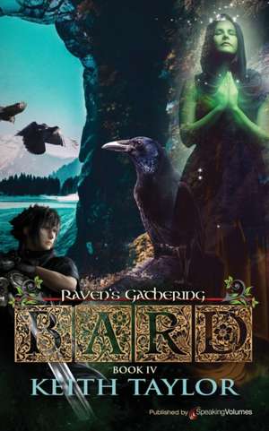 Bard IV: Ravens' Gathering de Keith Taylor