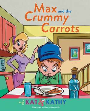 Max and the Crummy Carrots de Kathleen Martin Byrnes