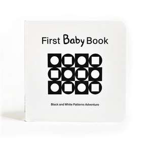 First Baby Book: Black and White Patterns Adventure de Caity Werner