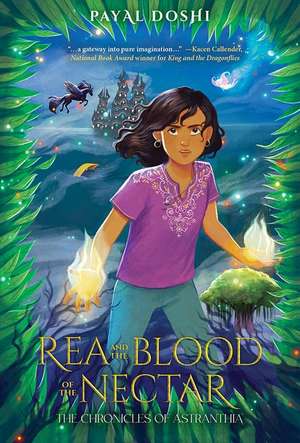 Rea and the Blood of the Nectar de Payal Doshi