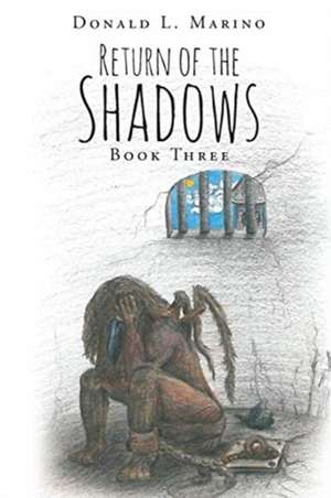 Return of the Shadows Book Three de Donald L. Marino