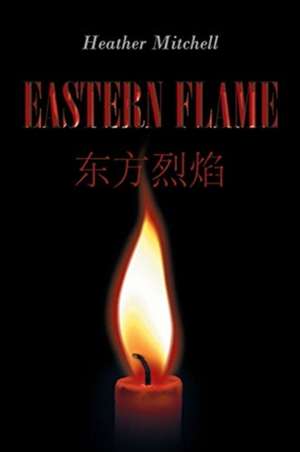 Eastern Flame de Heather Mitchell