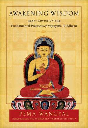 Awakening Wisdom de Pema Wangyal