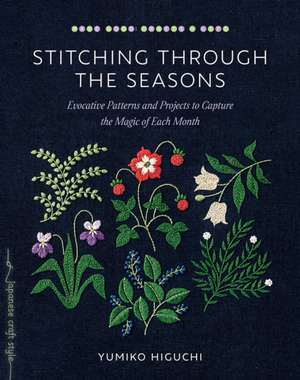 Stitching Through the Seasons de Yumiko Higuchi