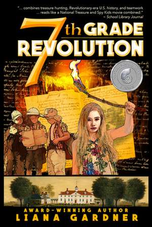 7th Grade Revolution de Liana Gardner