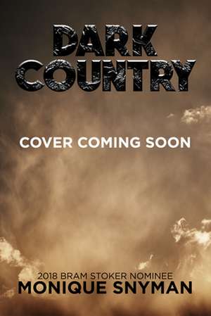 Dark Country de Monique Snyman