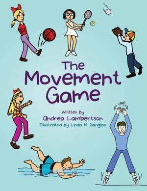 The Movement Game de Andrea Lambertson