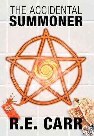 The Accidental Summoner de R E Carr