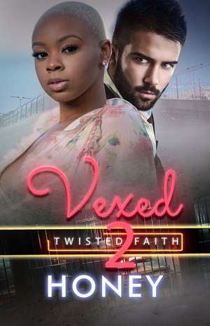 Vexed 2: Twisted Faith de Honey