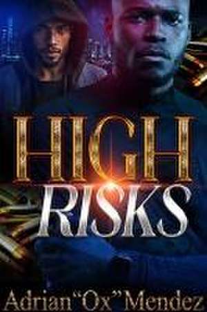 High Risks de Adrian 'Ox' Mendez