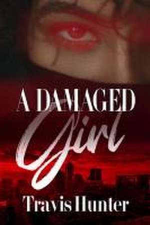 A Damaged Girl de Travis Hunter