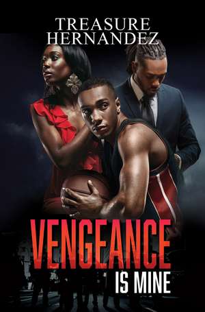 Vengeance is Mine de Treasure Hernandez