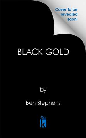 Black Gold de Ben Stephens