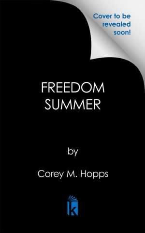 Freedom Summer de Corey M Hopps