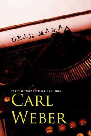 Dear Mama de Carl Weber