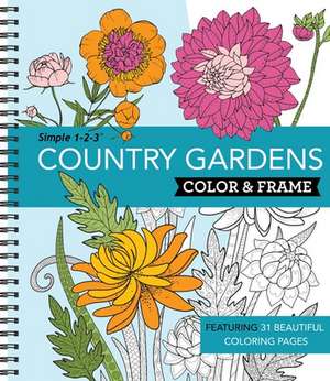 Color & Frame - Country Gardens (Adult Coloring Book) de New Seasons