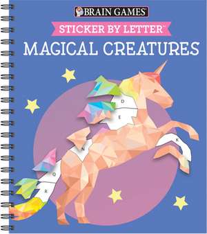 Brain Games - Sticker by Letter: Magical Creatures (Sticker Puzzles - Kids Activity Book) de Publications International Ltd