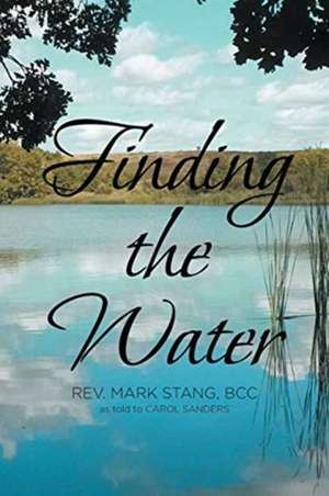 Finding the Water de Rev. Mark Stang BCC