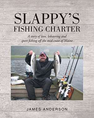 Slappy's Fishing Charter de James Anderson