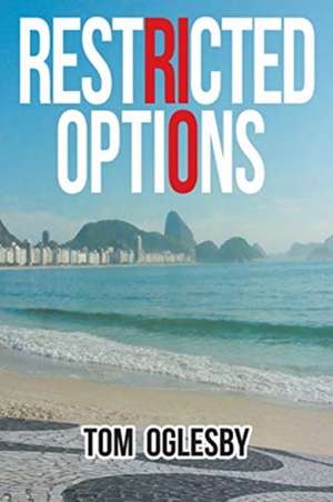 Restricted Options de Tom Oglesby