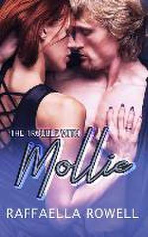 The Trouble with Mollie de Raffaella Rowell