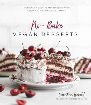 No-Bake Vegan Desserts de Christina Leopold