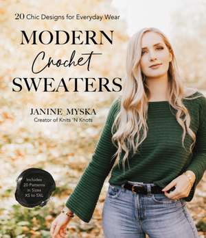 Modern Crochet Sweaters de Janine Myska