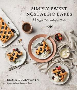 Simply Sweet Nostalgic Bakes de Emma Duckworth