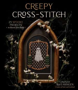 Creepy Cross-Stitch de Lindsay Swearingen