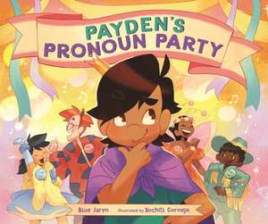 Payden's Pronoun Party de Blue Jaryn