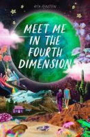 Meet Me in the Fourth Dimension de Rita Feinstein