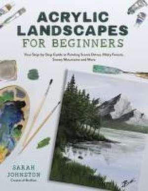 Acrylic Landscapes for Beginners de Sarah Johnston