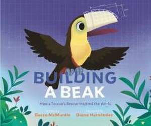 Building a Beak de Becca McMurdie