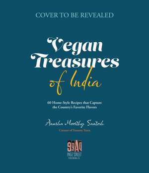 Vegan Treasures of India de Anusha Moorthy Santosh