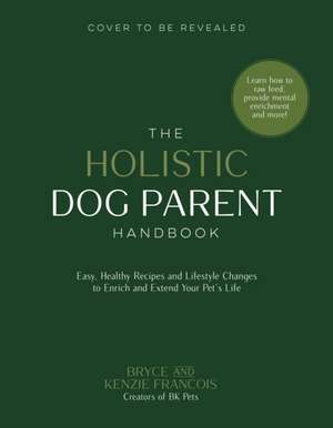 The Modern Dog Parent Handbook de Bryce and Kenzie Francois