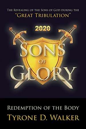 Sons of Glory de Tyrone D. Walker