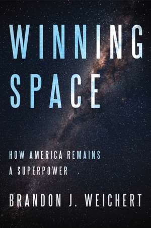 Winning Space de Brandon J Weichert